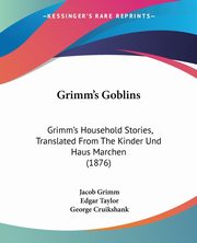 Grimm's Goblins, Grimm Jacob