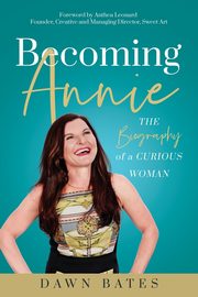 Becoming Annie, Bates Dawn