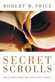 Secret Scrolls, Price Robert M.