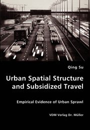 Urban Spatial Structure and Subsidized Travel, Su Qing