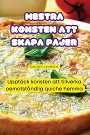 MESTRA KONSTEN ATT SKAPA PAJER, Torbjrn Lindqvist