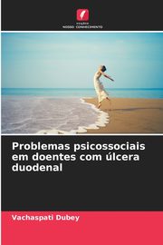 Problemas psicossociais em doentes com lcera duodenal, Dubey Vachaspati