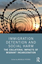 Immigration Detention and Social Harm, 