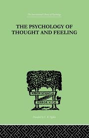 The Psychology Of Thought And Feeling, Platt Charles
