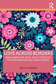 Love Across Borders, Chong Kelly H.