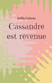 Cassandre est revenue, Calm?s Jolle