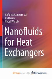 Nanofluids for Heat Exchangers, Ali Hafiz Muhammad