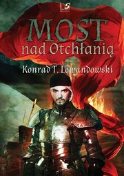 ksiazka tytu: Most nad Otchani autor: Lewandowski Konrad T.