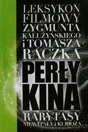 ksiazka tytu: Pery kina Leksykon filmowy na XXI wiek Tom 5 autor: Raczek Tomasz, Kauyski Zygmunt