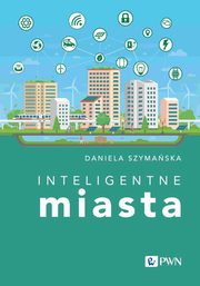 Inteligentne miasta, Szymaska Daniela