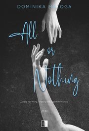 All or Nothing, Matoga Dominika