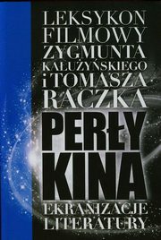 ksiazka tytu: Pery kina Leksykon filmowy na XXI wiek Tom 2 autor: Raczek Tomasz, Kauyski Zygmunt