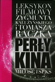 ksiazka tytu: Pery kina Leksykon filmowy na XXI wiek Tom 4 autor: Raczek Tomasz, Kauyski Zygmunt