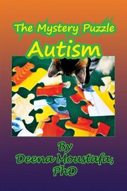 ksiazka tytu: The Mystery Puzzle--Autism autor: Moustafa Deena