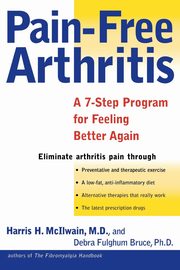 Pain-Free Arthritis, McIlwain Harris H.