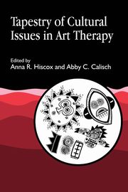 Tapestry of Cultural Issues in Art Therapy, 