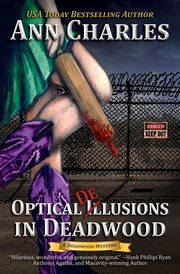 Optical Delusions in Deadwood, Charles Ann
