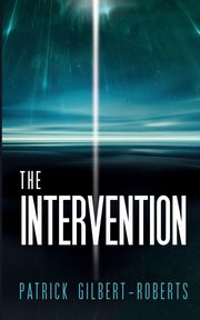 ksiazka tytu: The Intervention autor: Gilbert-Roberts Patrick E