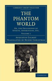 The Phantom World - Volume 1, Calmet Augustin