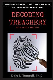 Decoding Treachery, Tunnell Dale L
