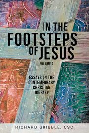 In the Footsteps of Jesus, Volume 2, Gribble Richard