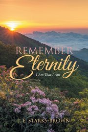 Remember Eternity, Starks-Brown J. E.