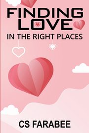 Finding Love In The Right Places, Farabee Carol