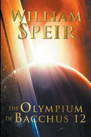 The Olympium of Bacchus 12, Speir William