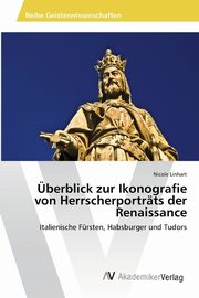 ksiazka tytu: berblick zur Ikonografie von Herrscherportrts der Renaissance autor: Linhart Nicole