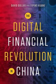 The Digital Financial Revolution in China, 