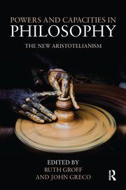 Powers and Capacities in Philosophy, 