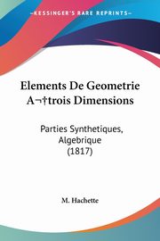 Elements De Geometrie Atrois Dimensions, M. Hachette