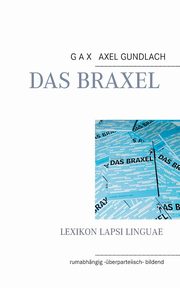 Das Braxel, Gundlach GAX Axel