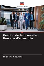Gestion de la diversit, Goswami Tulsee G.