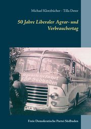 50 Jahre Liberaler Agrar- und Verbrauchertag der FDP Sdbaden, Klotzbcher Michael