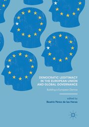 Democratic Legitimacy in the European Union and Global Governance, 