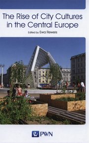 The Rise of City Cultures in the Central Europe, 