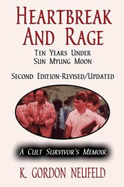 Heartbreak and Rage, Neufeld K. Gordon