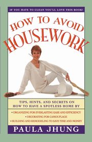 How to Avoid Housework, Jhung Paula