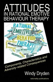 Attitudes in Rational Emotive Behaviour Therapy (REBT), Dryden Windy