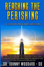 Reaching the Perishing, Woodard ~ DD Dr. Johnny