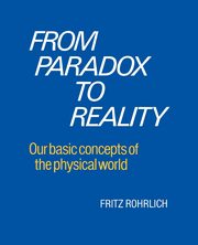 From Paradox to Reality, Rohrlich Fritz