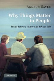 Why Things Matter to People, Sayer Andrew
