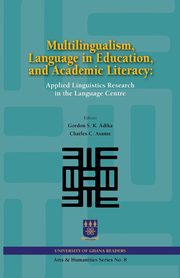 Multilingualism, Language in Education, and Academic Literacy. Applied Linguistics Research in the Language Centre, 