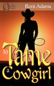 To Tame A Cowgirl, Adams Roni