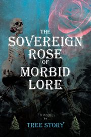 The Sovereign Rose of Morbid Lore, Story Tree