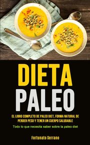 Paleo Diet, Serrano Fortunato