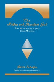 The Hidden and Manifest God, Schfer Peter