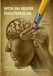 With an eraser following me, Bohman Malin