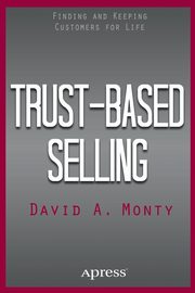 Trust-Based Selling, Monty David A.
